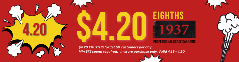 $4.20 EIGTHS (In Store Only)